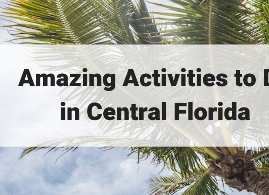 Amazing Activities To Do In Central Florida