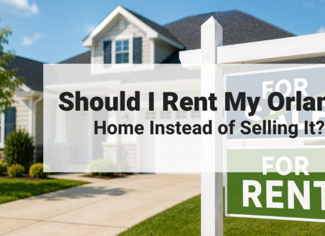 Renting vs. Selling Your Central Florida Home: A Guide