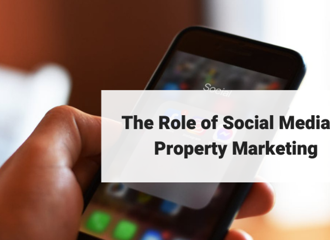 The Role of Social Media in Property Marketing