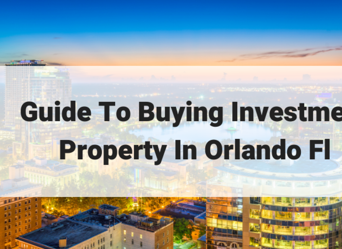 Guide To Buying Investment Property In Orlando Fl