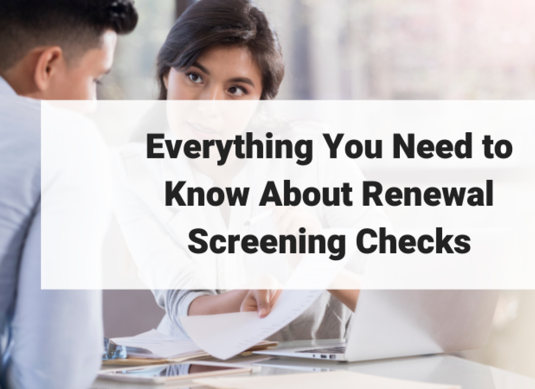 Everything You Need to Know About Renewal Screening Checks