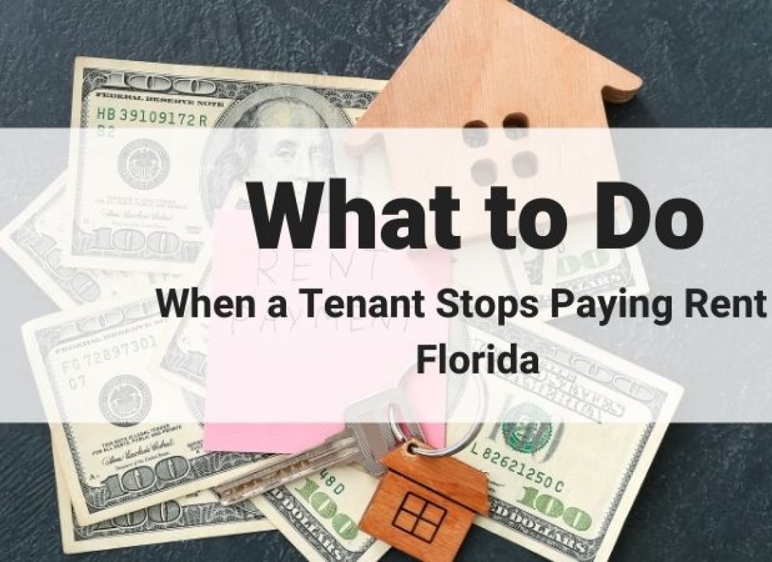 What To Do When a Tenant Stops Paying Rent in Florida What To Do When a Tenant Stops Paying Rent in Florida