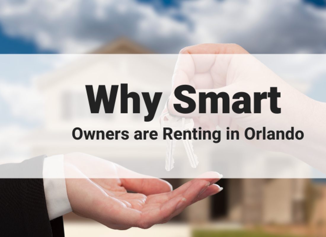 Why Smart Owners are Renting in Orlando