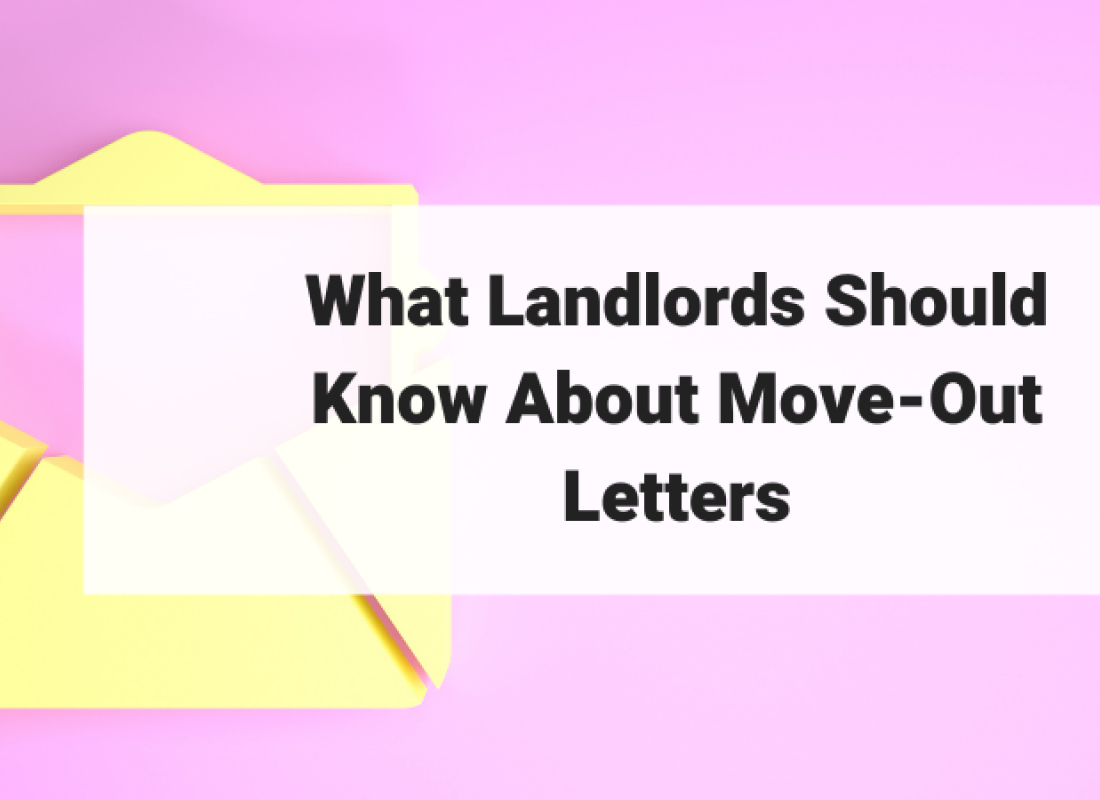 What Landlords Should Know About Move-Out Letters