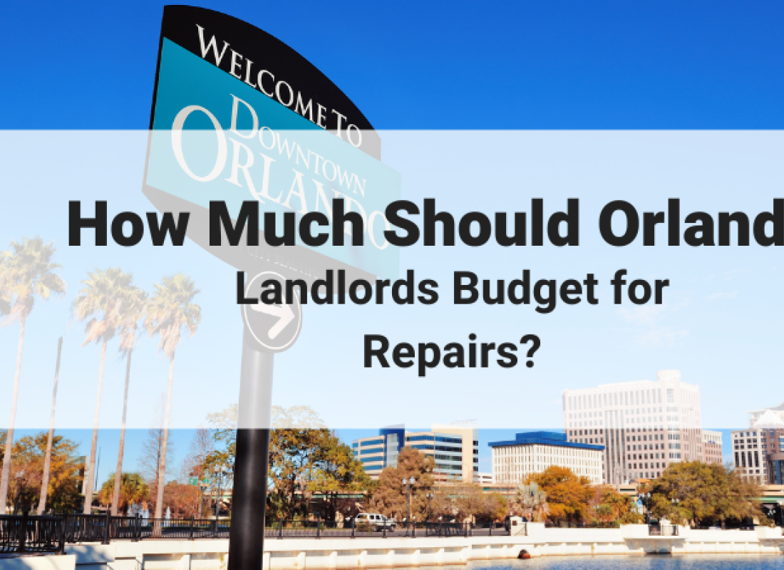 How Much Should Landlords Budget for Repairs and Capital Expenses in Orlando?