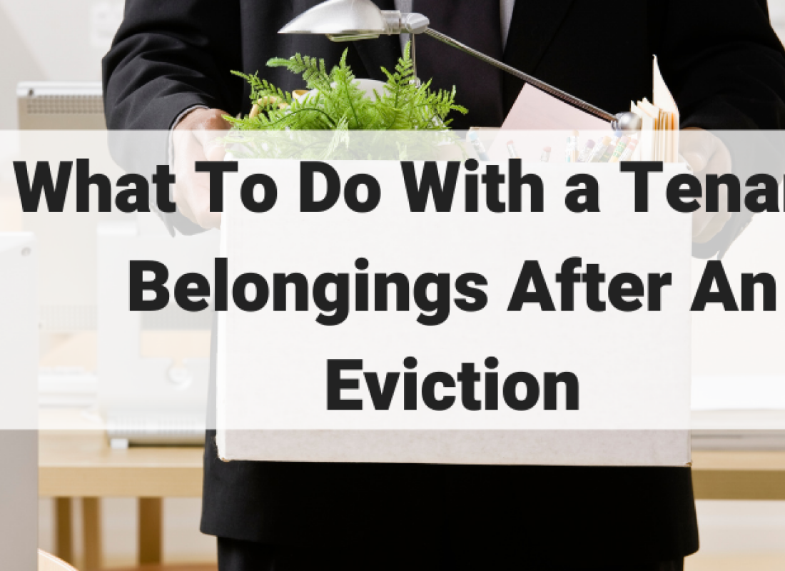 What To Do With a Tenant's Belongings After An Eviction
