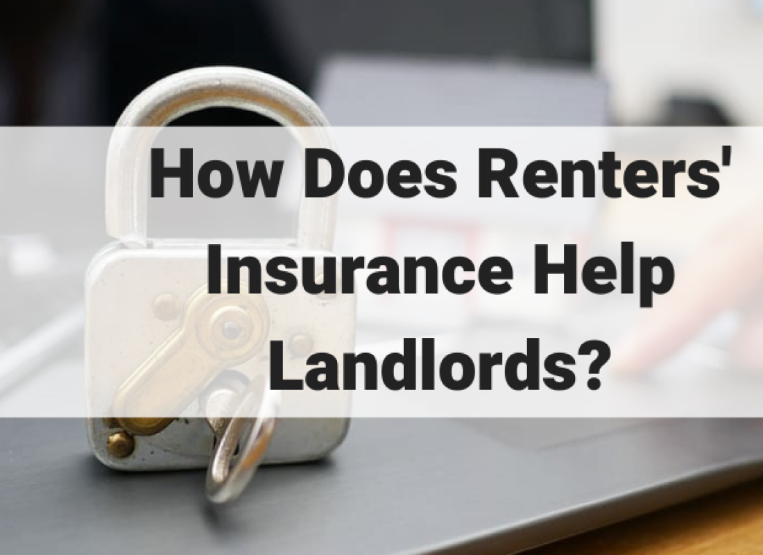 How Does Renters' Insurance Help Landlords?