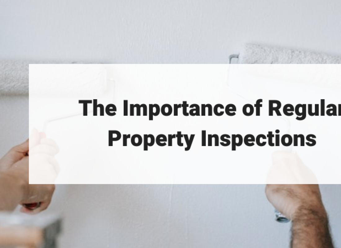 The Importance of Regular Property Inspections