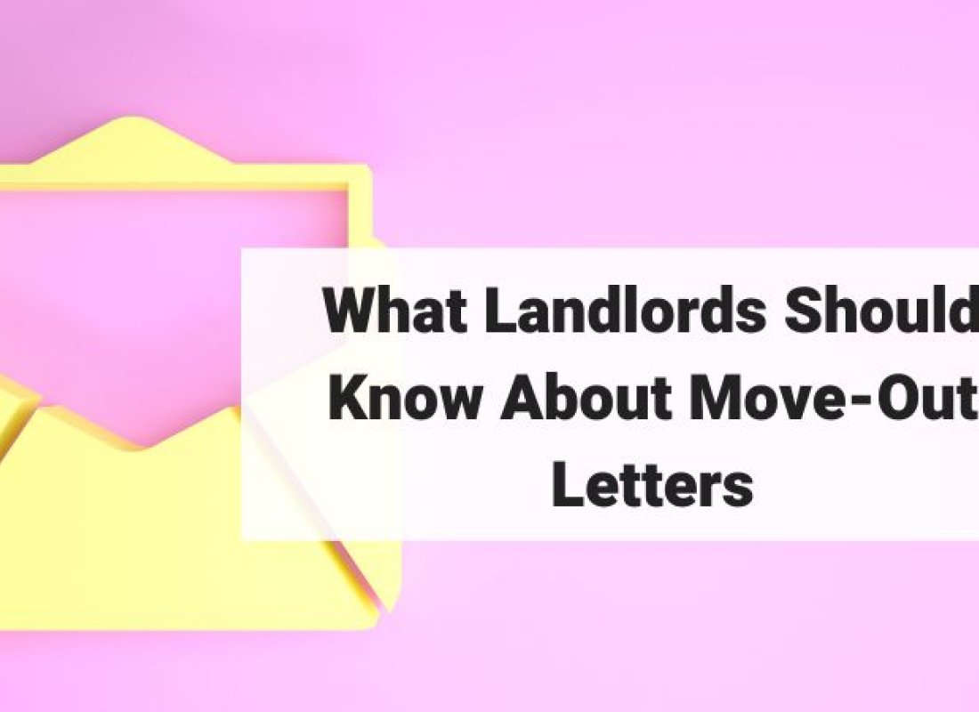 What Landlords Should Know About Move-Out Letters