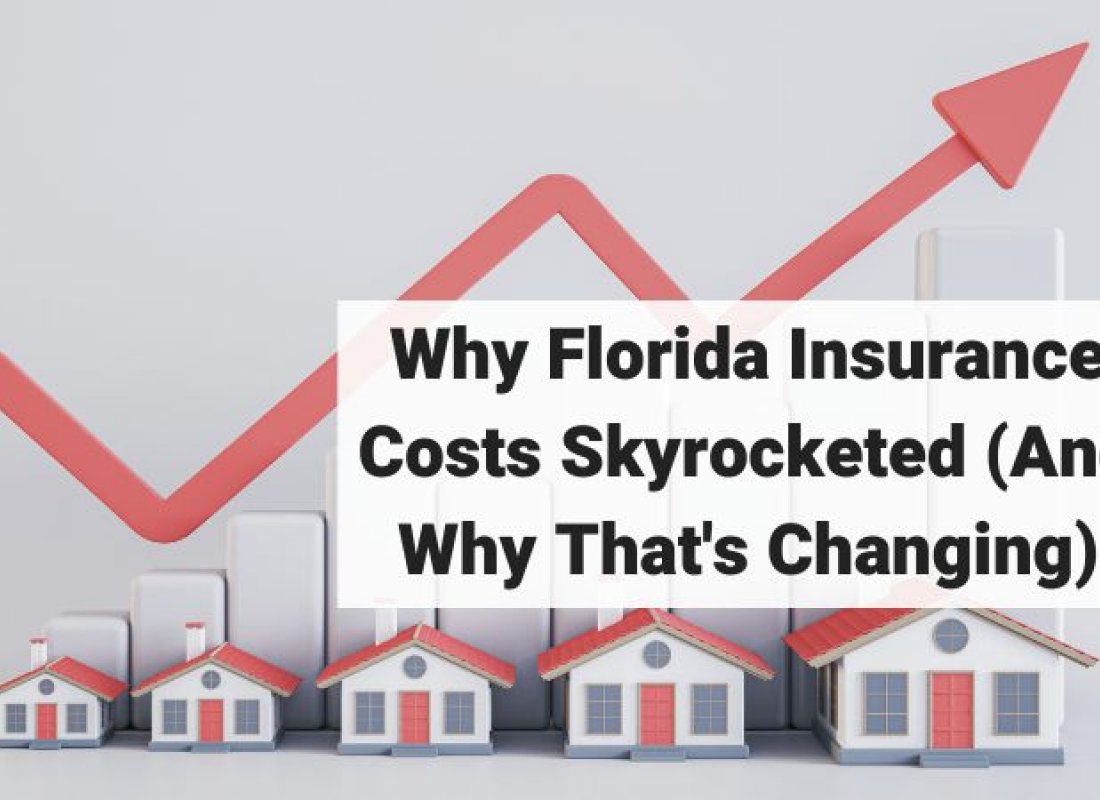Why Florida Insurance Costs Skyrocketed (And Why That's Changing)