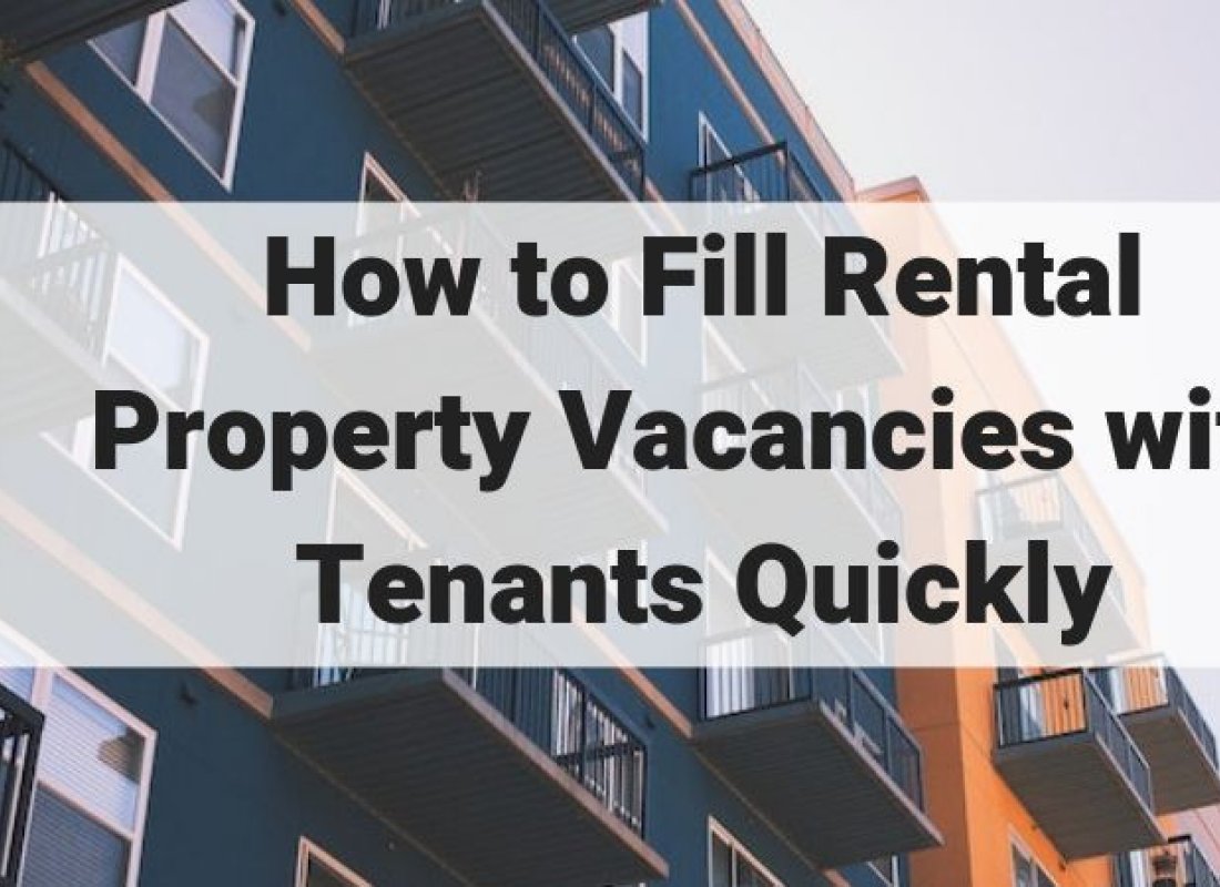 How To Fill Rental Property Vacancies With Tenants Quickly