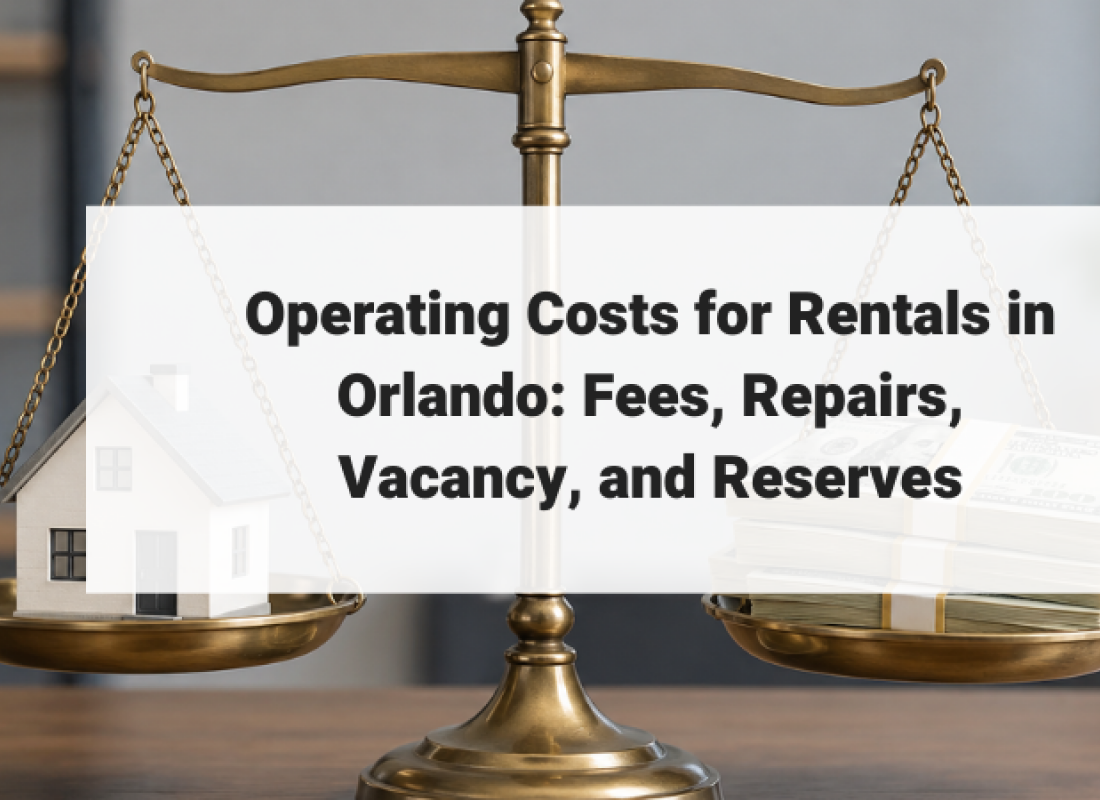 Operating Costs for Rentals in Orlando: Fees, Repairs, Vacancy, and Reserves