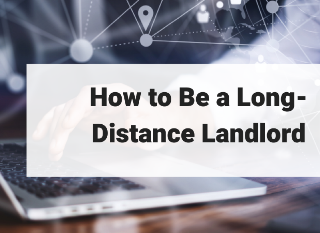 How to Be a Long-Distance Landlord
