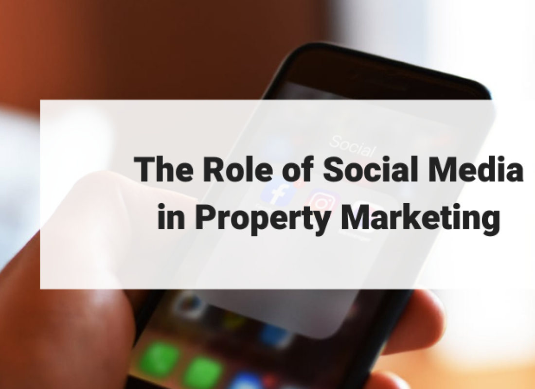 The Role of Social Media in Property Marketing